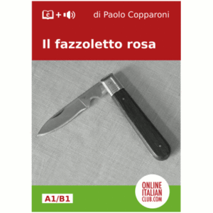 Italian easy readers: Il fazzoletto rosa