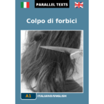 Italian English Parallel Texts - Colpo di forbici - cover image