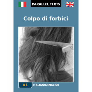 Italian English Parallel Texts - Colpo di forbici - cover image