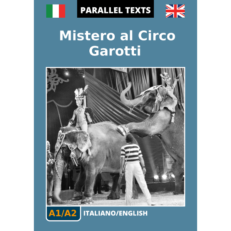 Italian English Parallel Texts - Mistero al Circo Garotti - cover image