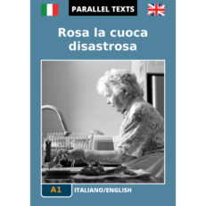 Italian English Parallel Texts - Rosa la cuoca disastrosa - cover image