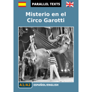 Spanish/English parallel texts - Misterio en el Circo Garotti - cover image