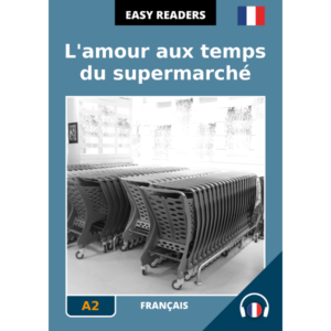 French easy readers - L’amour aux temps du supermarché - cover image