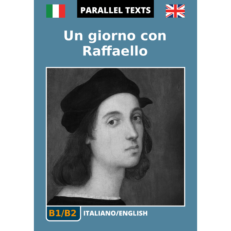 Italian/English parallel texts - Un giorno con Raffaello - Cover image