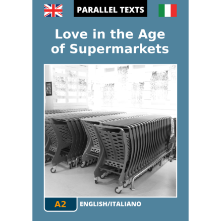 Testi in inglese con traduzione a fronte - Love in the Age of Supermarkets - immagine copertina