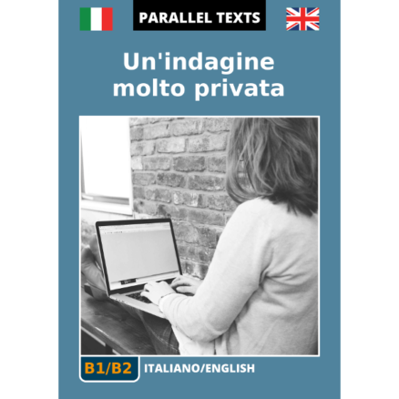Italian - English parallel texts for learners - Un'indagine molto privata - cover image