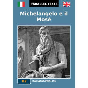Italian - English parallel texts - Michelangelo e il Mosè - cover image