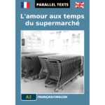 French/English Parallel Texts - L’amour aux temps du supermarché - cover image