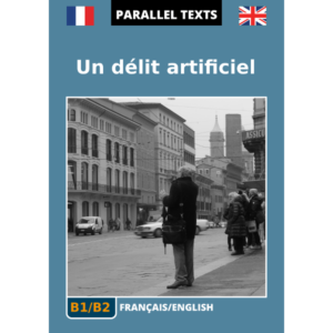 French/English parallel text - Un délit artificiel - cover image