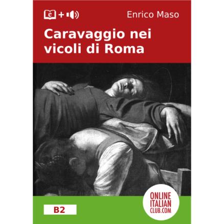 Italian easy reaaders - Caravaggio nei vicoli di Roma - cover image