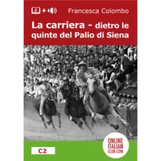 Italian easy reader ebooks - 'La carriera - dietro le quinte del Palio di Siena' - cover image
