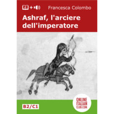Easy Italian readers - Ashraf, l'arciere dell'imperatore - cover image