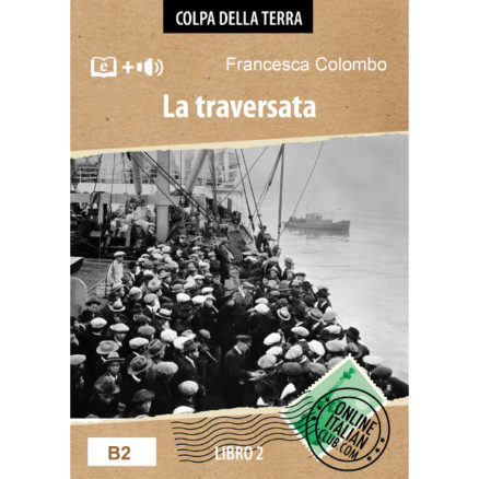 Italian easy readers - Colpa della terra, Libro 2, La traversata - cover image