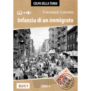 Italian easy reader ebook - Colpa della terra, Libro 4, Infanzia di un immigrato - cover image