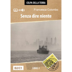 Italian easy reader ebooks - Colpa della terra, Libro 3, Senza dire niente - cover image