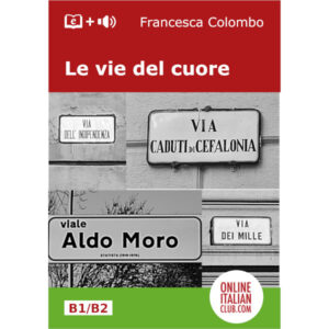 Easy Italian reader ebook - Le vie del cuore - cover image